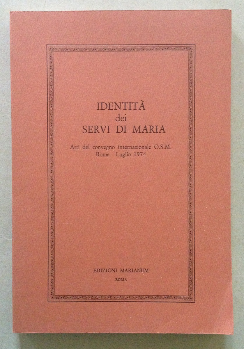 Identit‡ Dei Servi Di Maria Atti Convegno Internazionale OSM Roma …