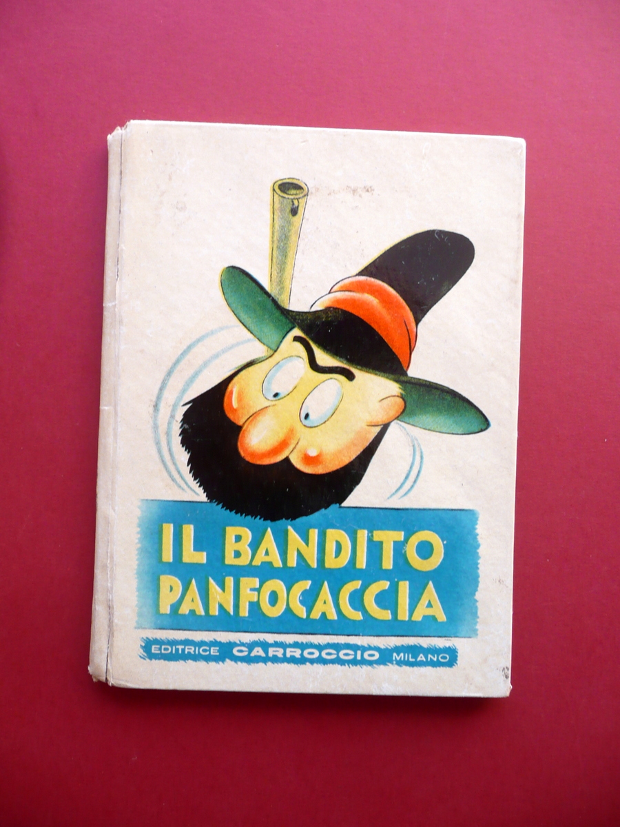 Il Bandito Panfocaccia Nisa Edizioni Carroccio Milano Collana dei Pupi …