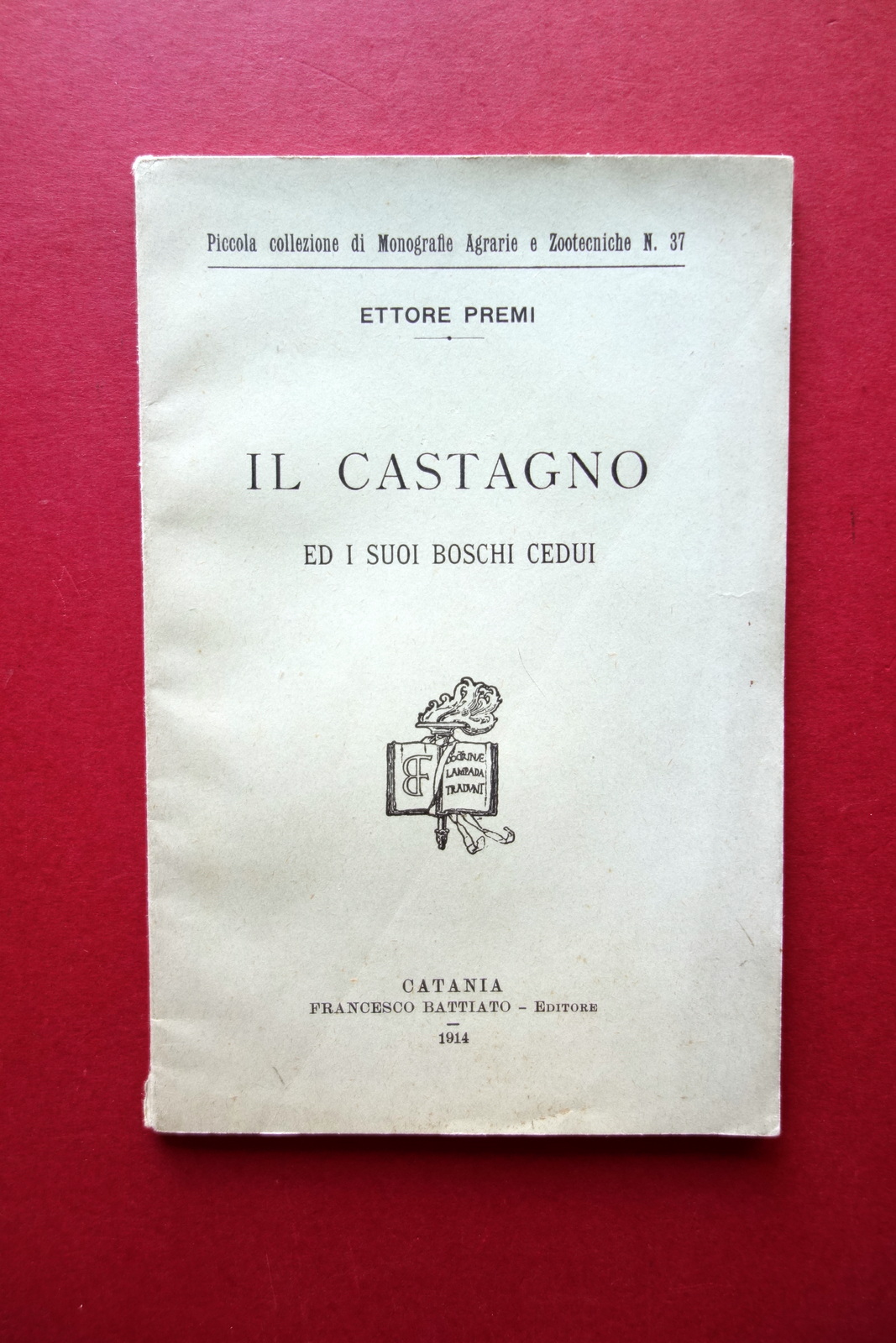 Il Castagno ed i Suoi Boschi Cedui Ettore Premi Battiato …
