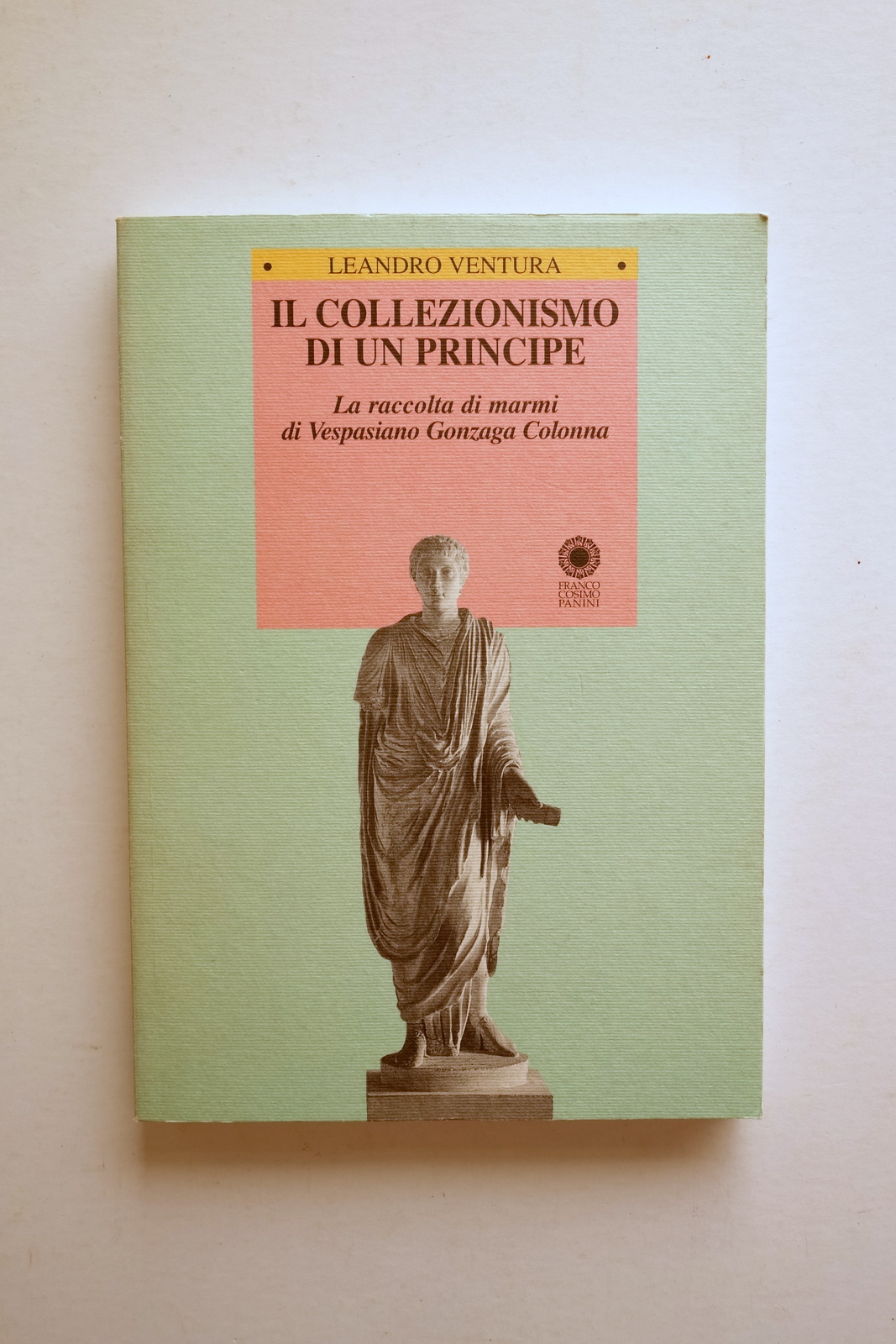 Il Collezionismo di un Principe Marmi di Vespasiano Gonzaga Colonna …