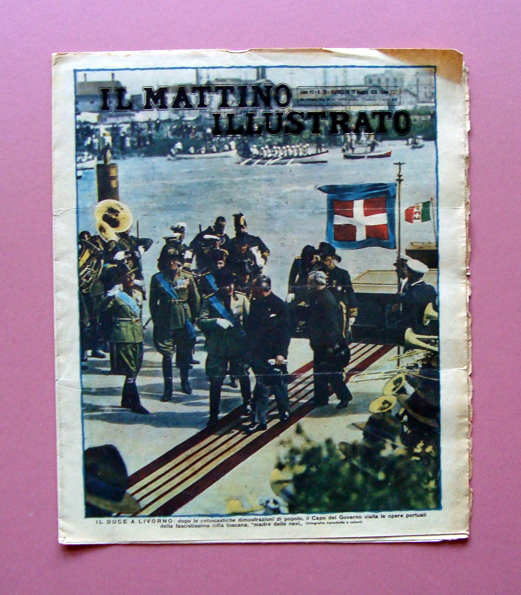 Il Duce a Livorno Fascistissima citt‡ Il Mattino Illustrato Anno …