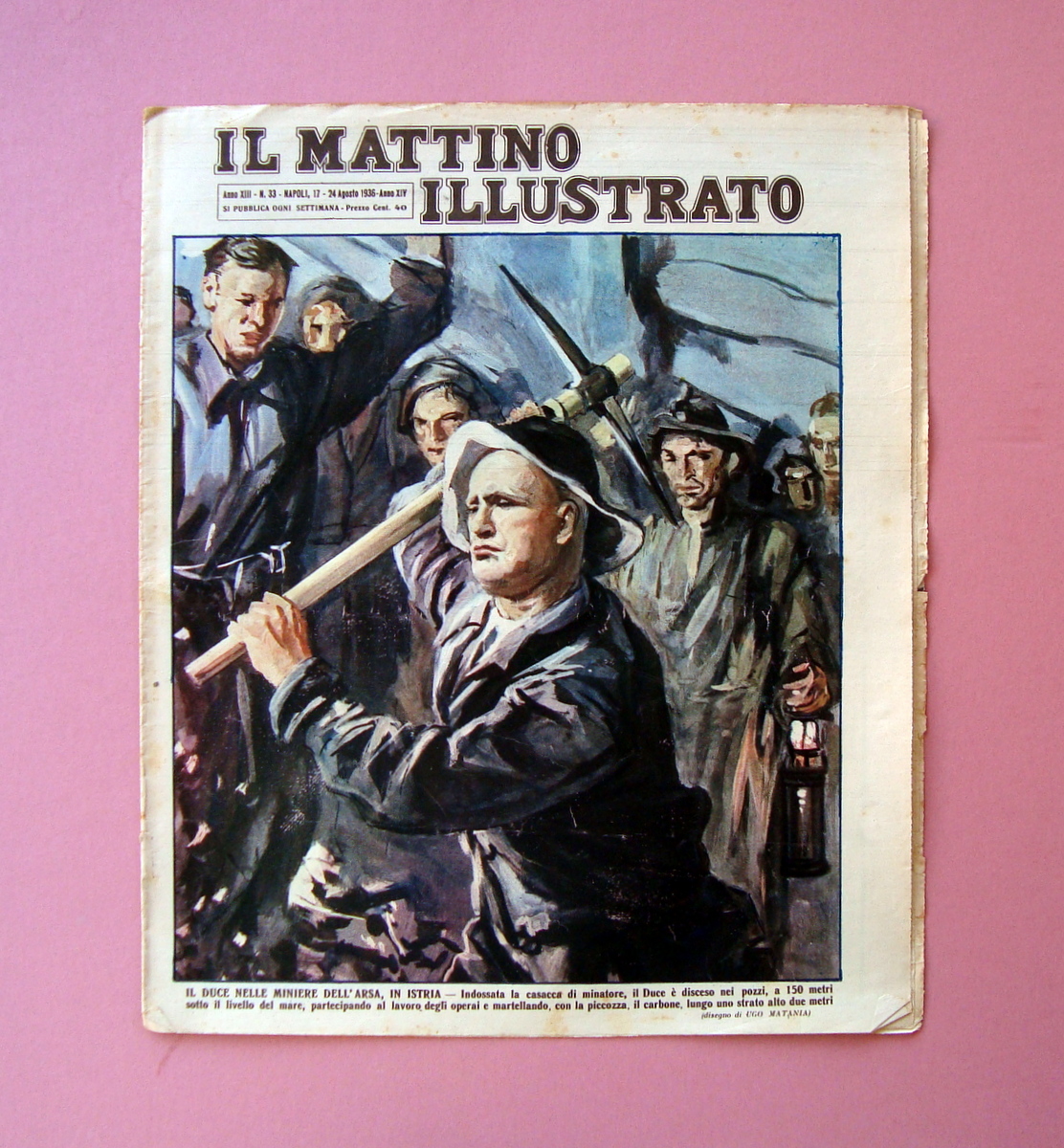 Il Duce nelle miniere dell'Arsa Istria Il Mattino Illustrato n …