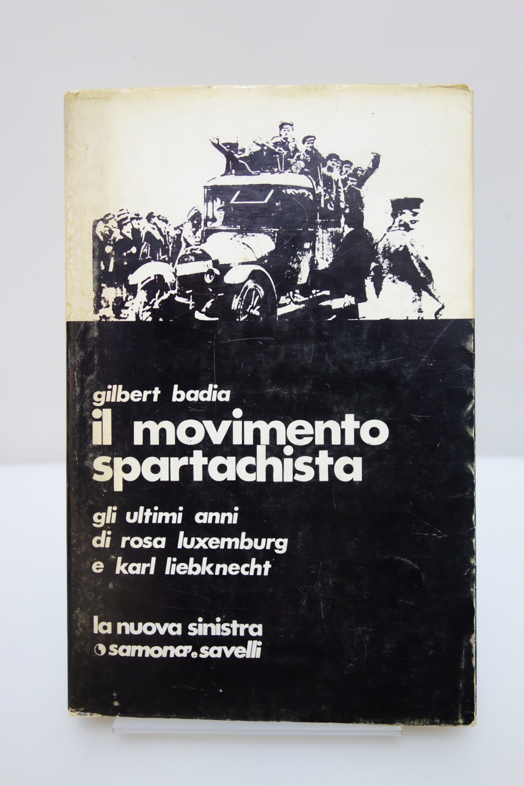 IL MOVIMENTO SPARTACHISTA BADIA ROSA LUXEMBURG KARL LIEBKNECHT SAMONA' SAVELLI