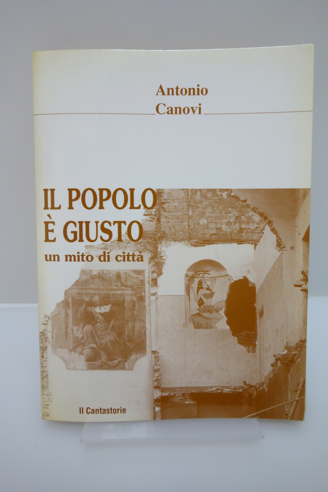 IL POPOLO E' GIUSTO UN MITO DI CITTA' CANOVI IL …
