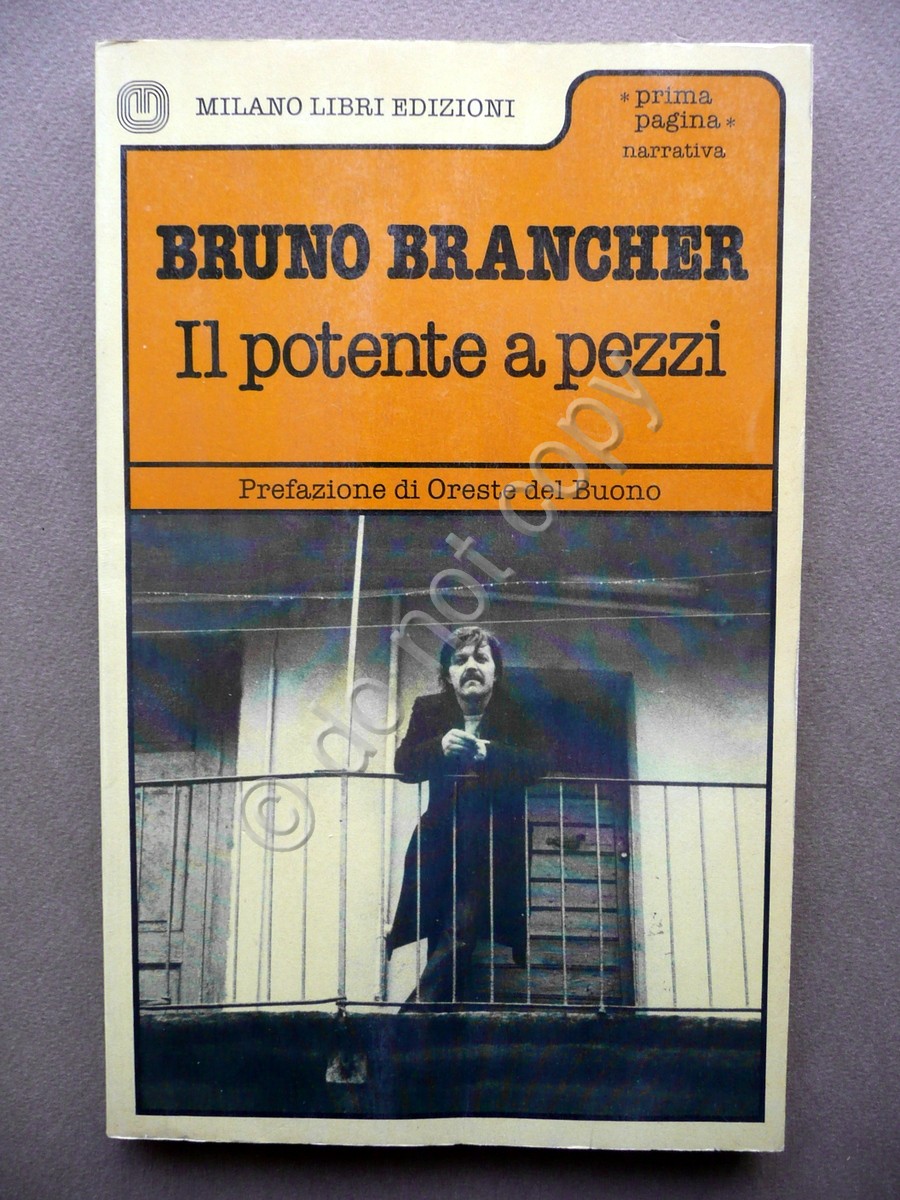 Il Potente a Pezzi Bruno Brancher Milano Libri 1979 Prima …