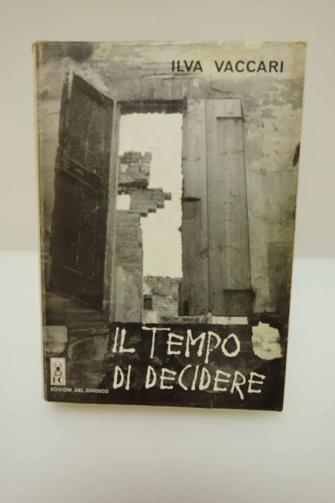 IL TEMPO DI DECIDERE ILVA VACCARI EDIZIONI DEL CHIOSCO CLERO …