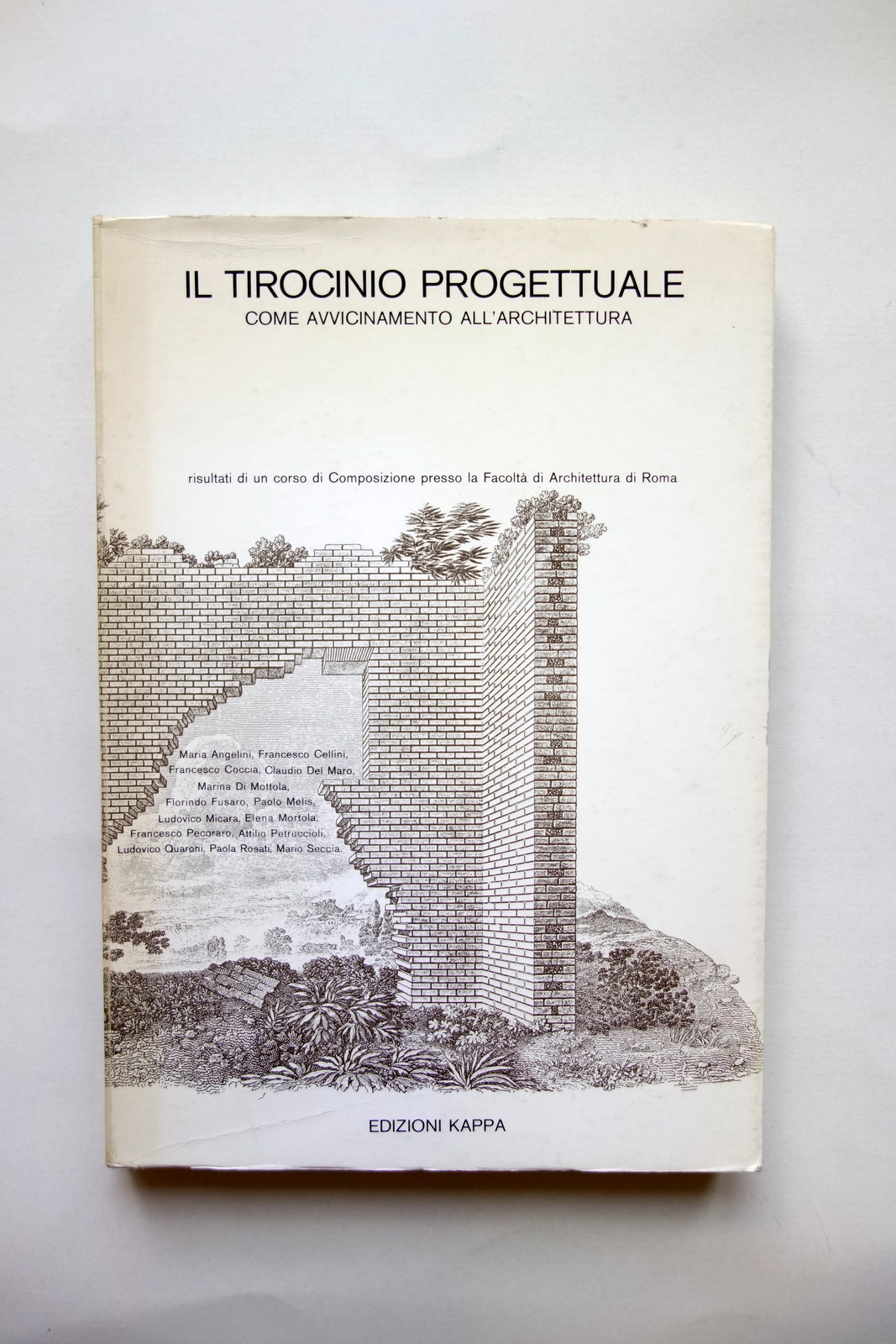 Il Tirocinio Progettuale Come Avvicinamento all'Architettura Edizioni Kappa 1979