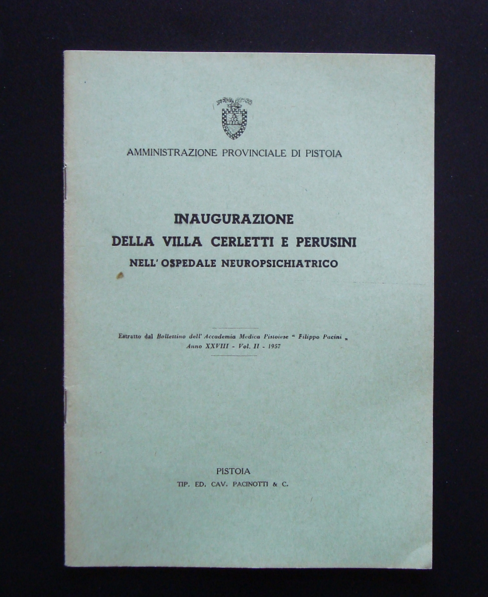 INAUGURAZIONE VILLA CERLETTI PERUSINI OSPEDALE NEUROPSICHIATRICO PISTOIA 1957