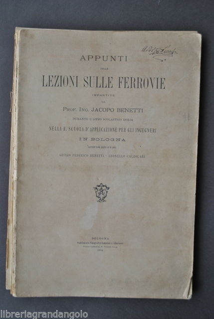 Ingegneria Strade Ferrate Benetti Lezioni sulle Ferrovie Rotaie Locomotive 1904