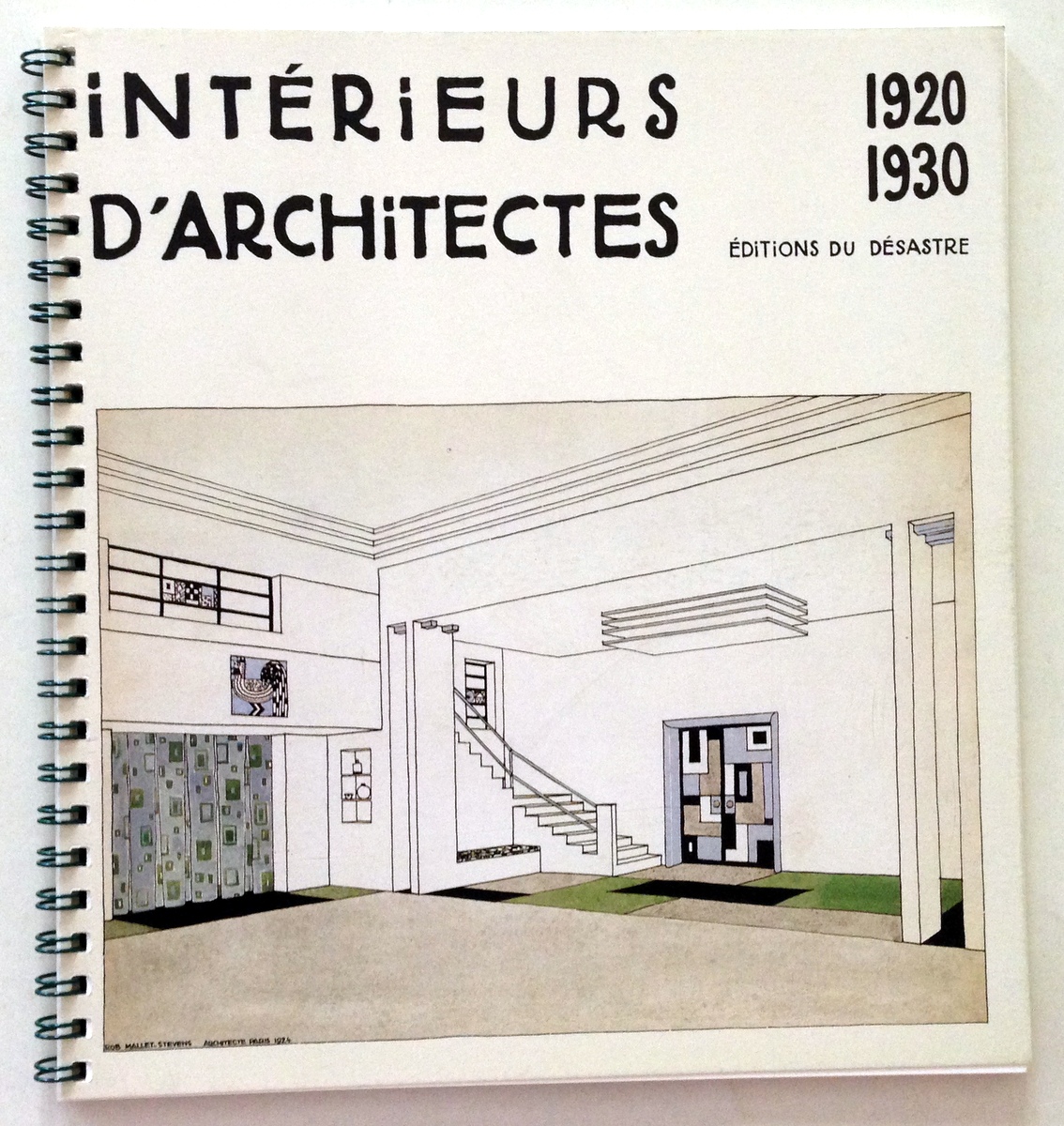 Interieurs D'Architectes Editions Du Desastre 1920 1930 Paris 1988