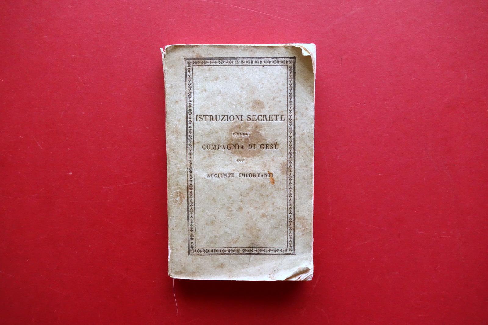 Istruzioni Secrete della Compagnia di Ges˘ Tip. della Propaganda Roma …