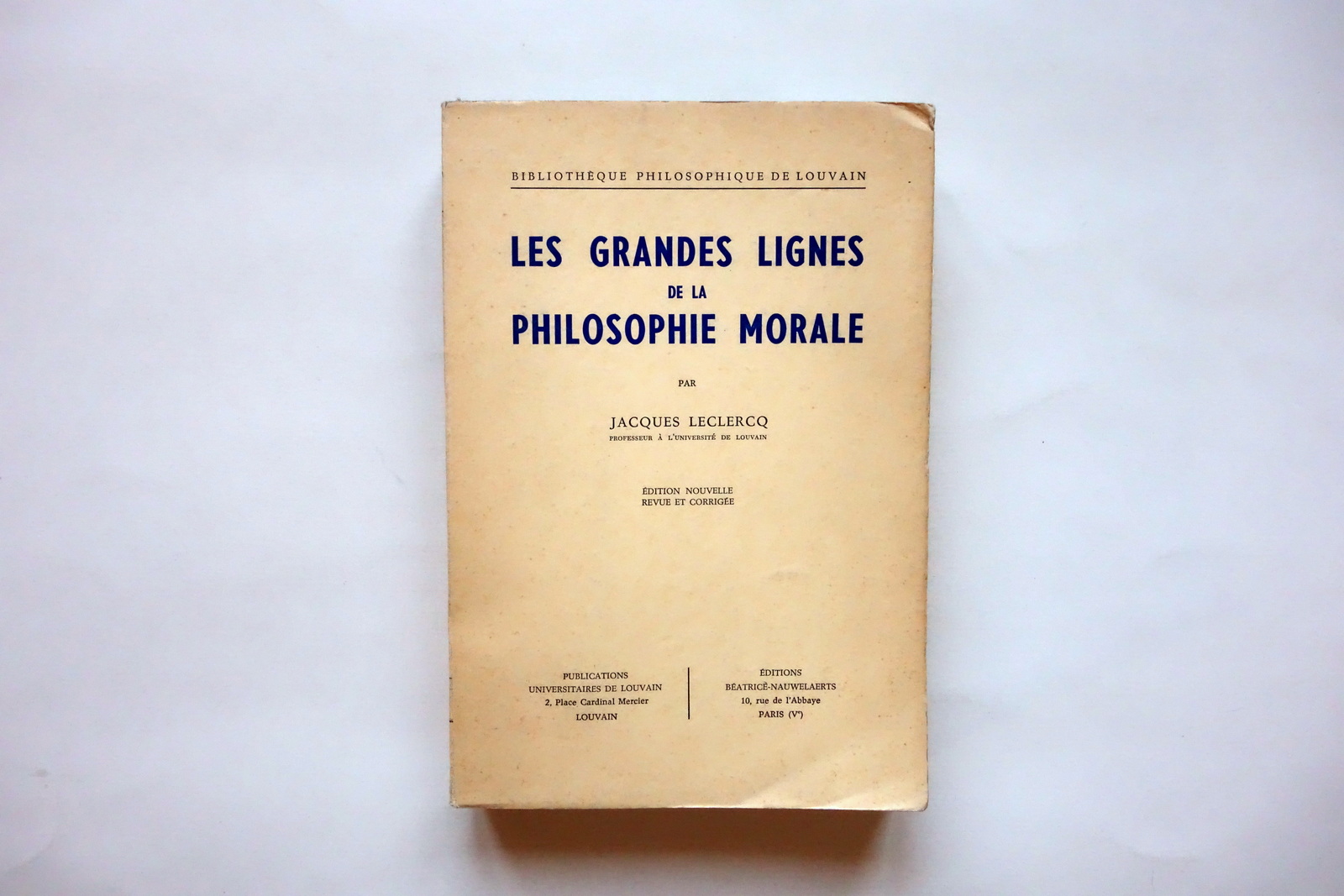 Jacques Leclercq Les Grandes Lignes de la Philosophie Morale Louvain …