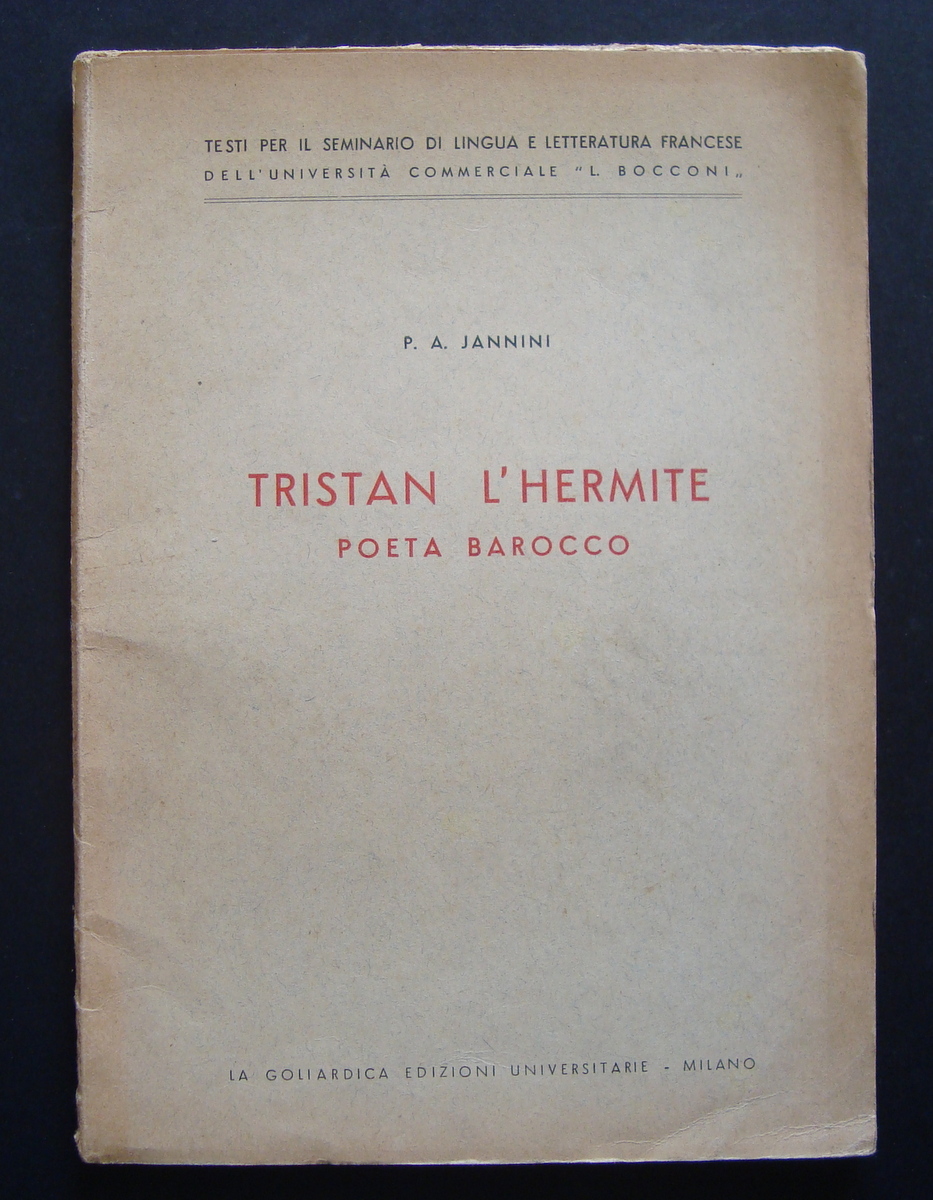 JANNINI TRISTAN L'HERMITE LA GOLIARDICA BAROCCO LETTERATURA FRANCESE BOCCONI