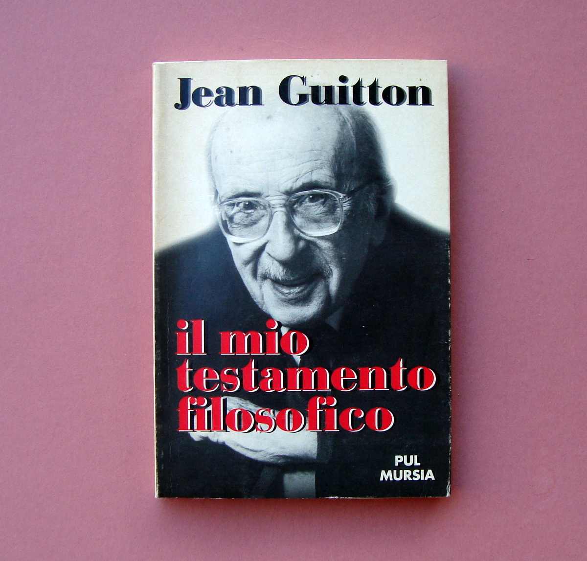 Jean Guitton Il mio Testamento filosofico Marsia Editore 1997