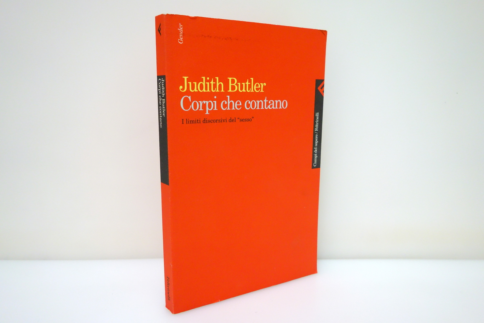 Judith Butler Corpi che Contano Limiti Discorsivi del Sesso Feltrinelli …