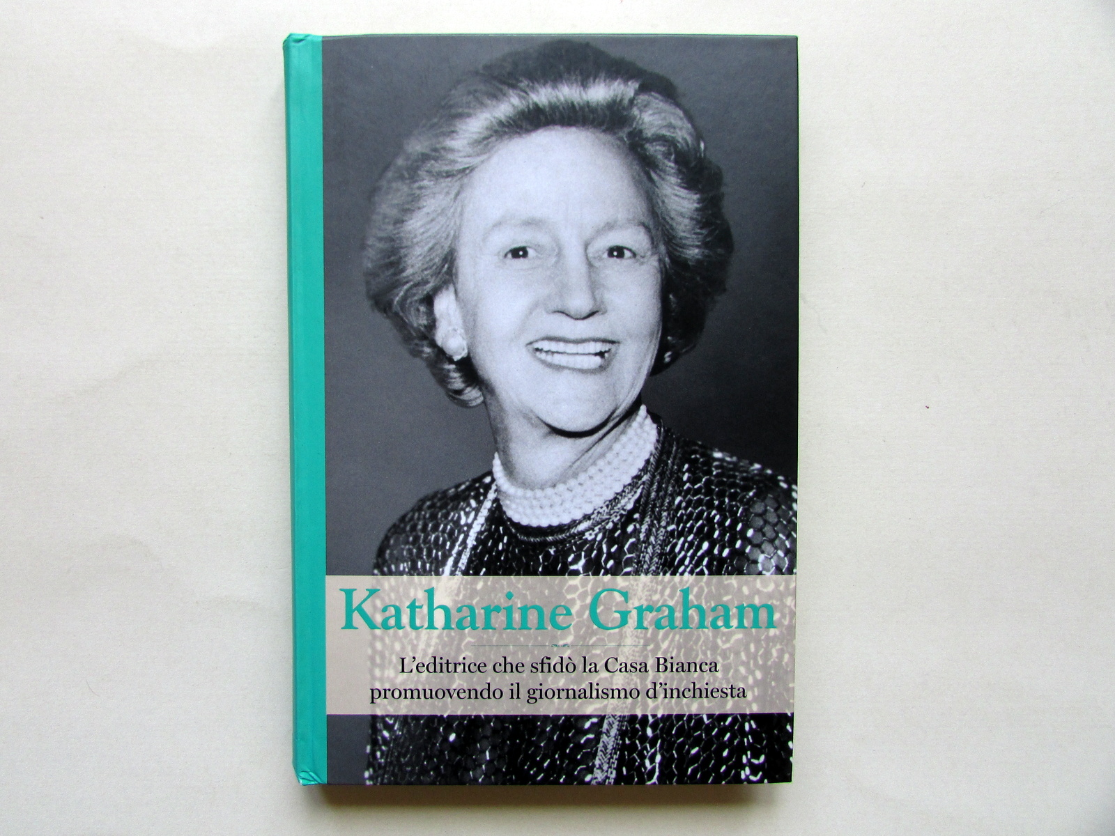 Katharine Graham l'Editrice che SfidÚ la Casa Bianca RBA 2021