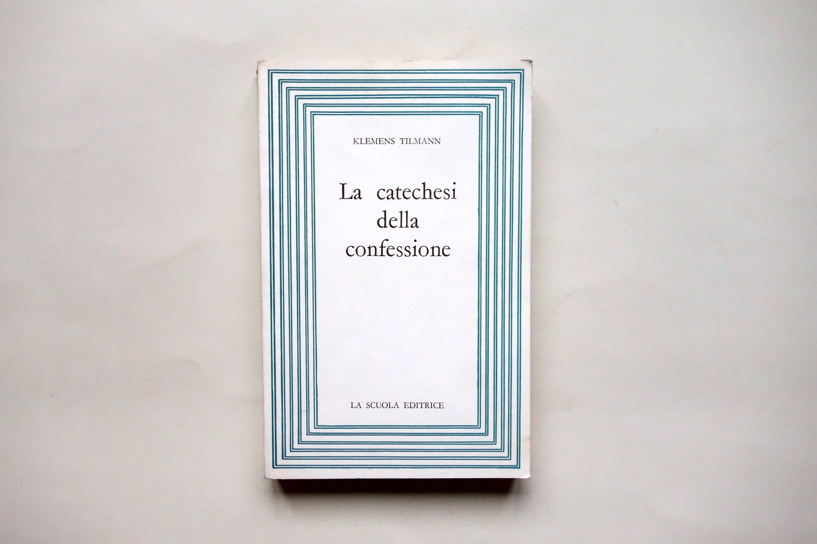 Klemens Tilmann La Catechesi della Confessione La Scuola Brescia 1963