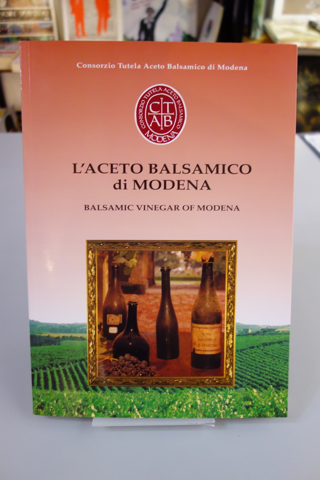 L'ACETO BALSAMICO DI MODENA BALSAMIC VINEGAR CONSORZIO AUTORI VARI 1996 …
