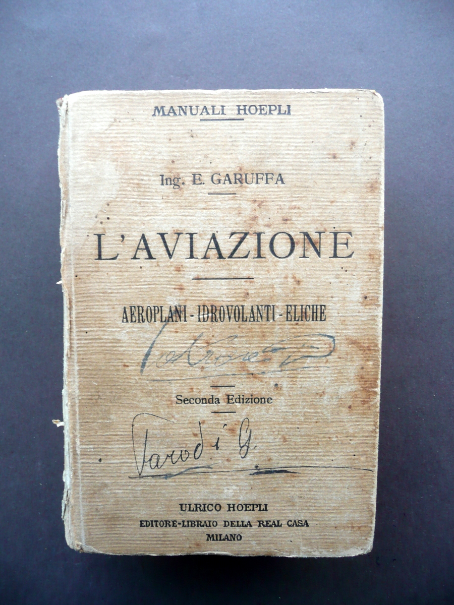 L'Aviazione Aeroplani Idrovolanti Eliche E. Garuffa Hoepli Milano 1919
