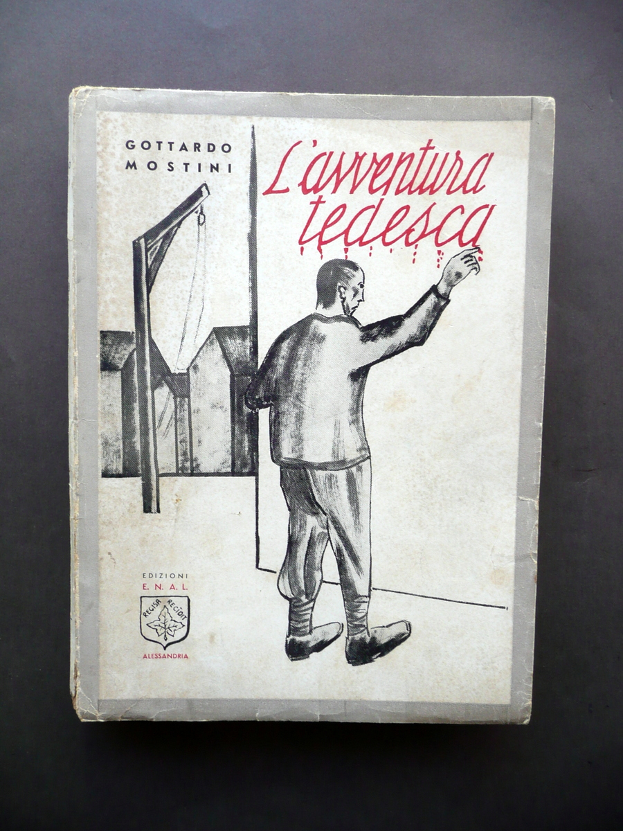 L'Avventura Tedesca Gottardo Mostini ENAL Alessandria 1948 P. Morando Originale
