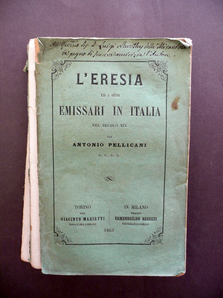 L'Eresia ed i Suoi Emissari in Italia Secolo XIX Pellicani …