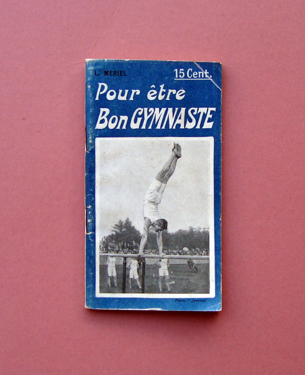 L.Meriel Pour etre Bon Gymnaste Editions Nilsson Paris