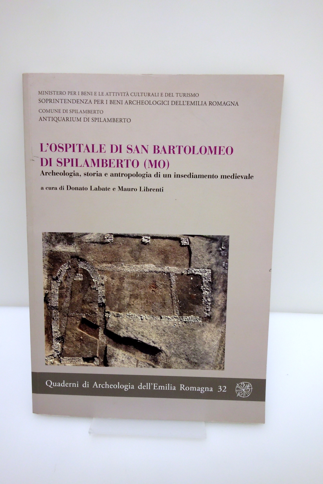 L'OSPITALE DI SAN BARTOLOMEO DI SPILAMBERTO QUADERNI ARCHEOLOGIA LABATE LIBRENTI