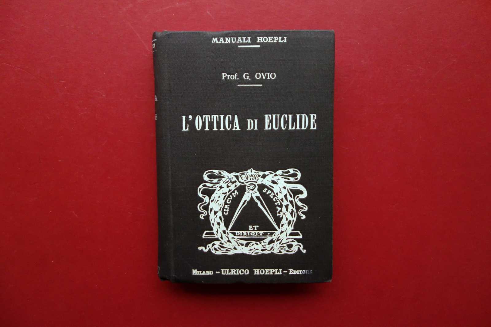 L'Ottica di Euclide G. Ovio Hoepli Milano 1918 1° Edizione