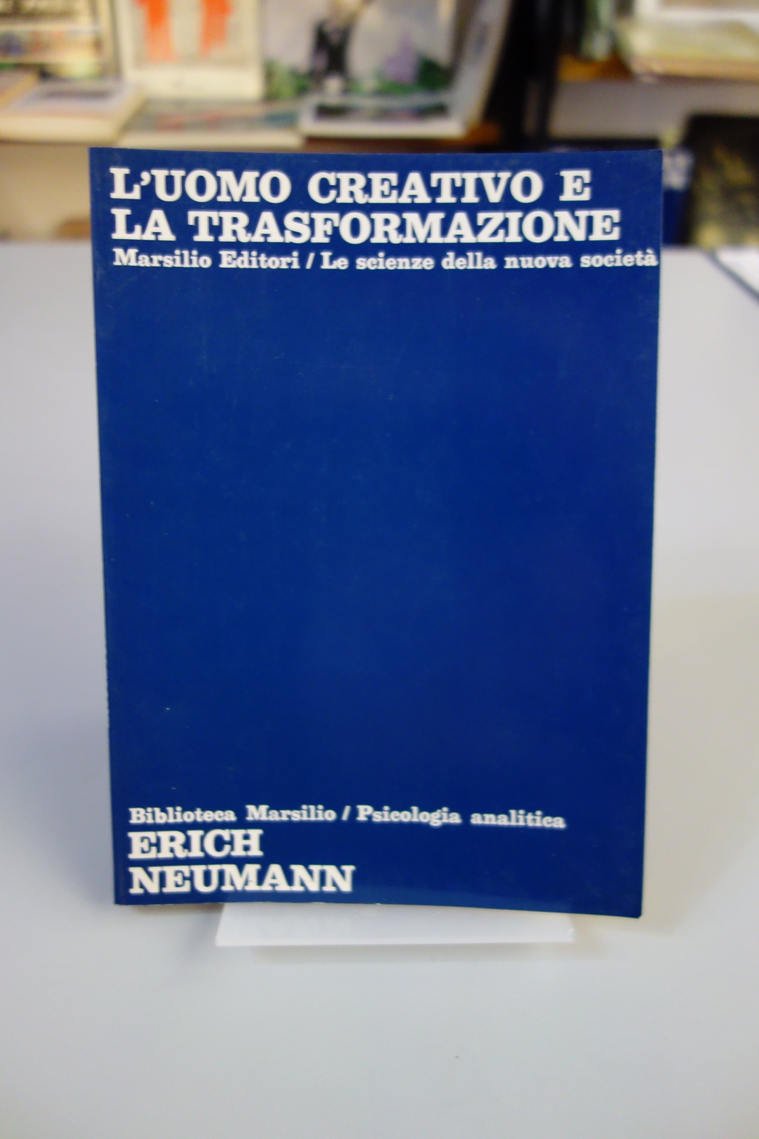 L'UOMO CREATIVO E LA TRASFORMAZIONE NEUMANN MARSILIO 1975