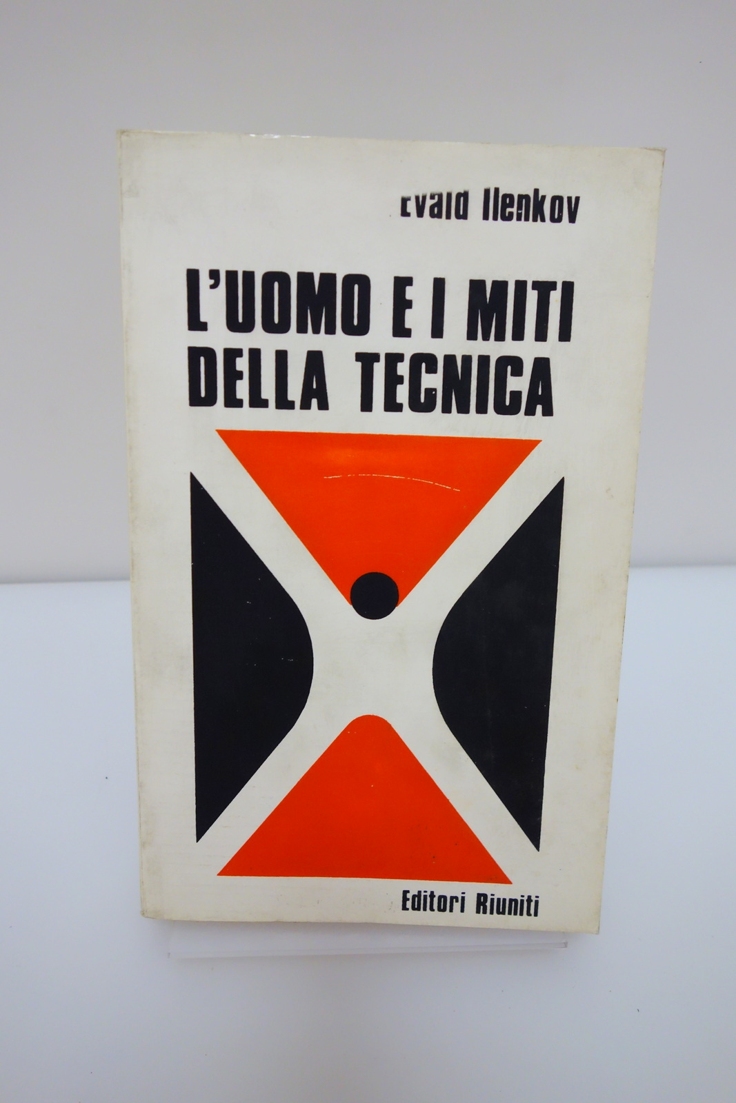 L'UOMO E I MITI DELLA TECNICA EDITORI RIUNITI ILENKOV AMBROGIO …