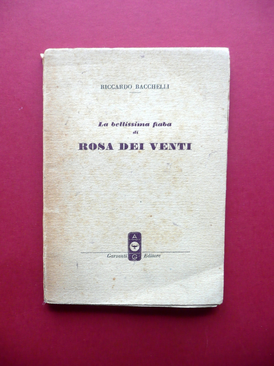 La Bellissima Fiaba di Rosa dei Venti Riccardo Bacchelli Garzanti …