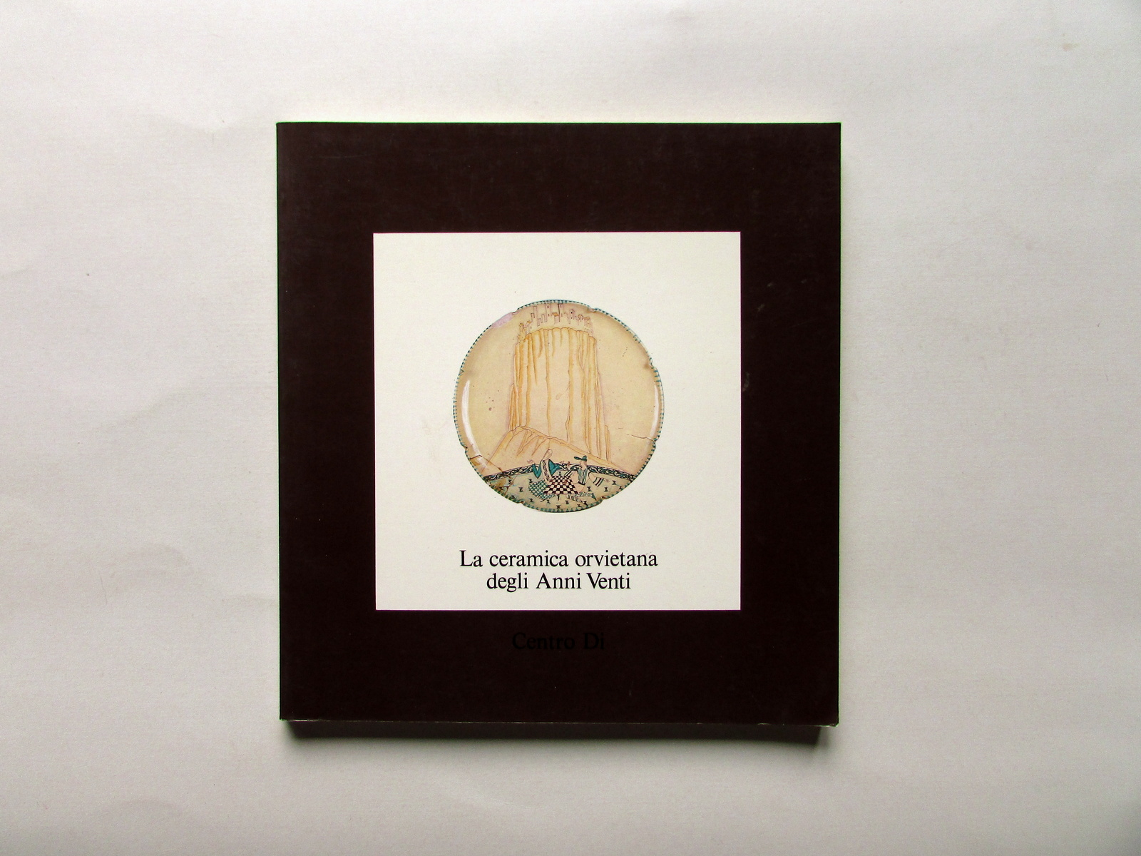 La Ceramica Orvietana degli Anni Venti Centro Di Firenze 1983