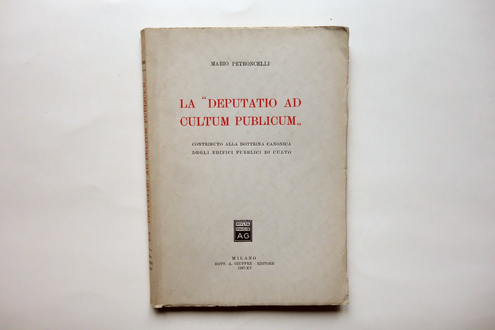 La Deputatio ad Cultum Publicum Mario Petroncelli GiuffrË Milano 1937
