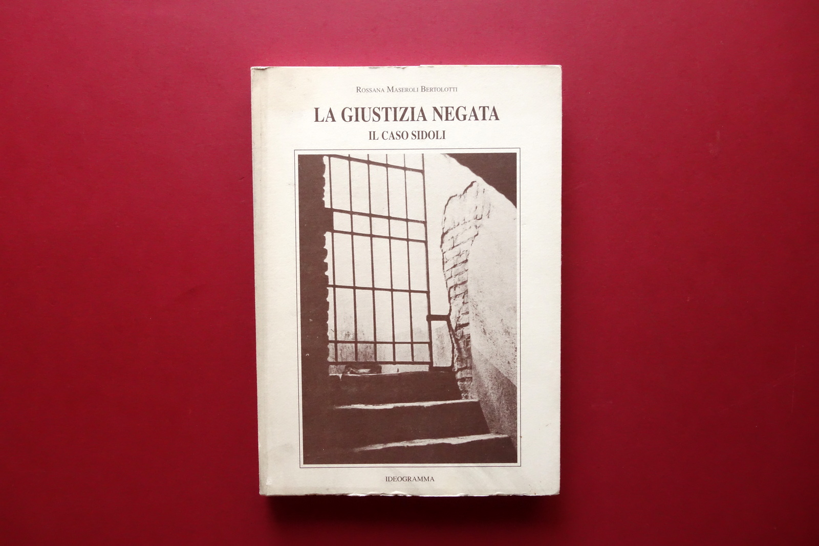 La Giustizia Negata il Caso Sidoli Ideogramma Reggio Emilia 1996 …
