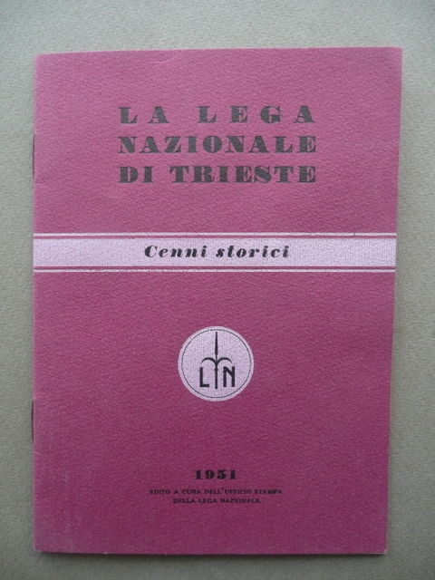 La Lega Nazionale Di Trieste Cenni Storici 1951 Storia Locale …
