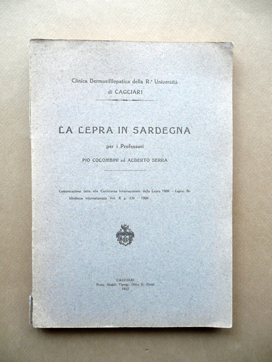 La Lepra in Sardegna Pio Colombini Alberto Serra Dessi Cagliari …