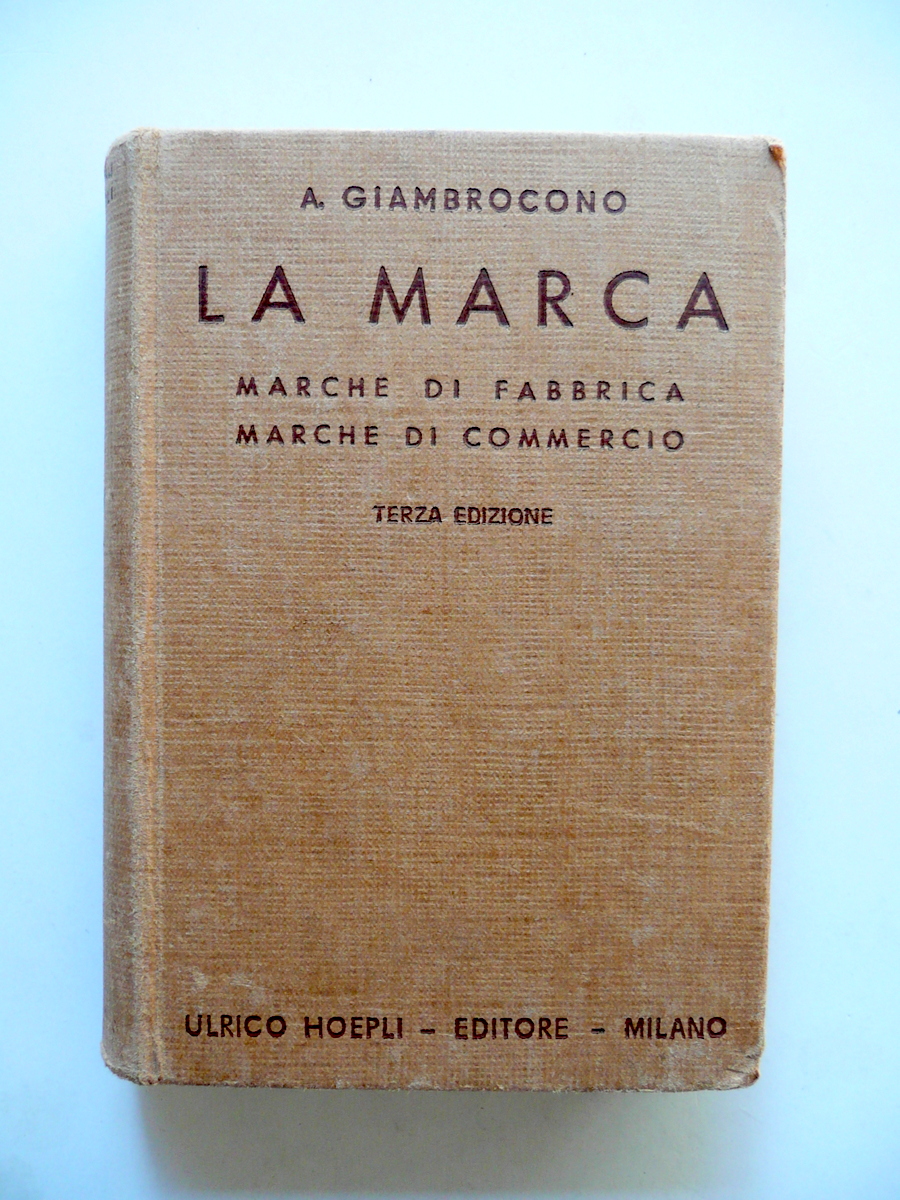 La Marca Marche di Fabbrica di Commercio A. Giambrocono Hoepli …