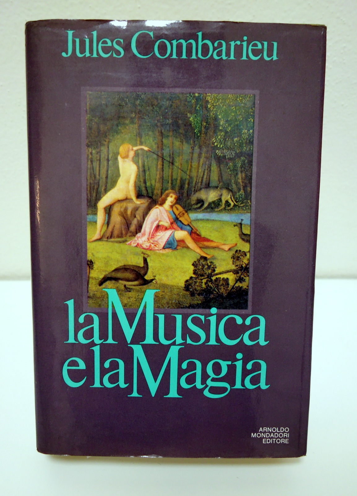 LA MUSICA E LA MAGIA COMBARIEU MONDADORI 1982