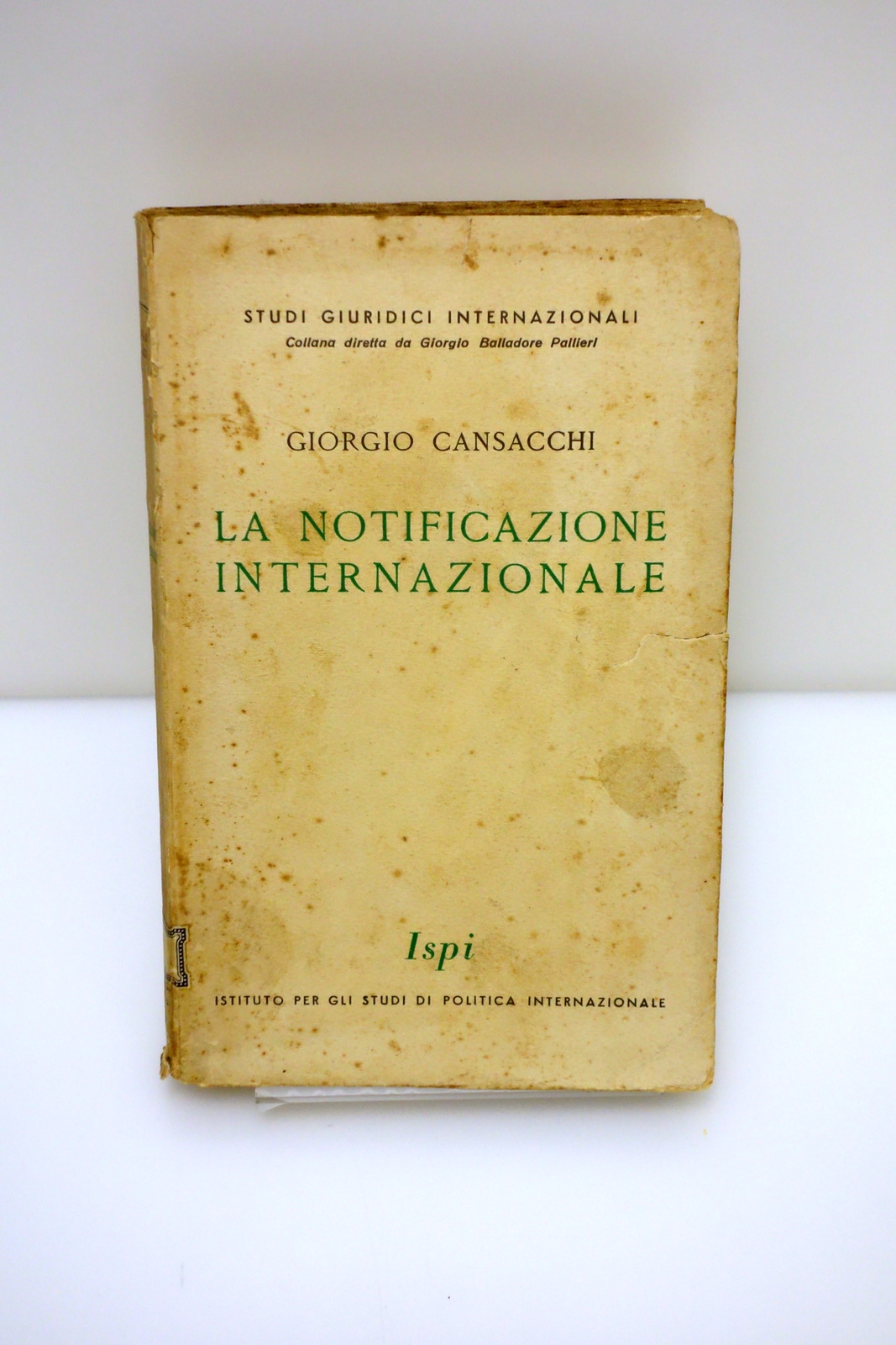LA NOTIFICAZIONE INTERNAZIONALE CANSACCHI ISPI STUDI GIURIDICI INTERNAZIONALI