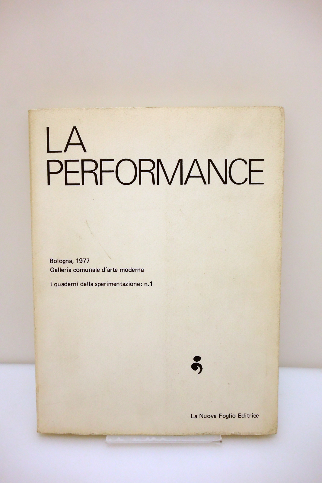 La Performance Galleria d'Arte Moderna Bologna 1979 La Nuova Foglio …