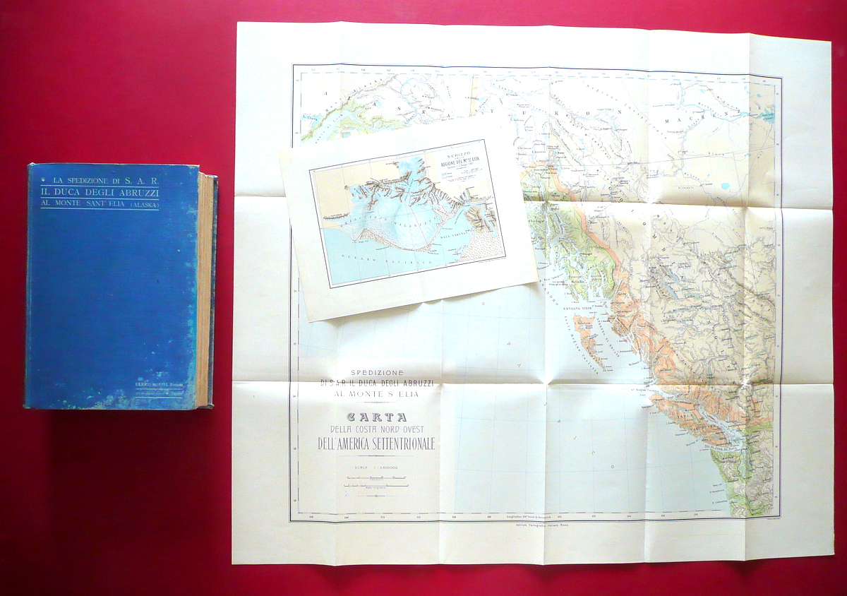 La Spedizione di S.A.R. Duca degli Abruzzi al Monte Sant'Elia …