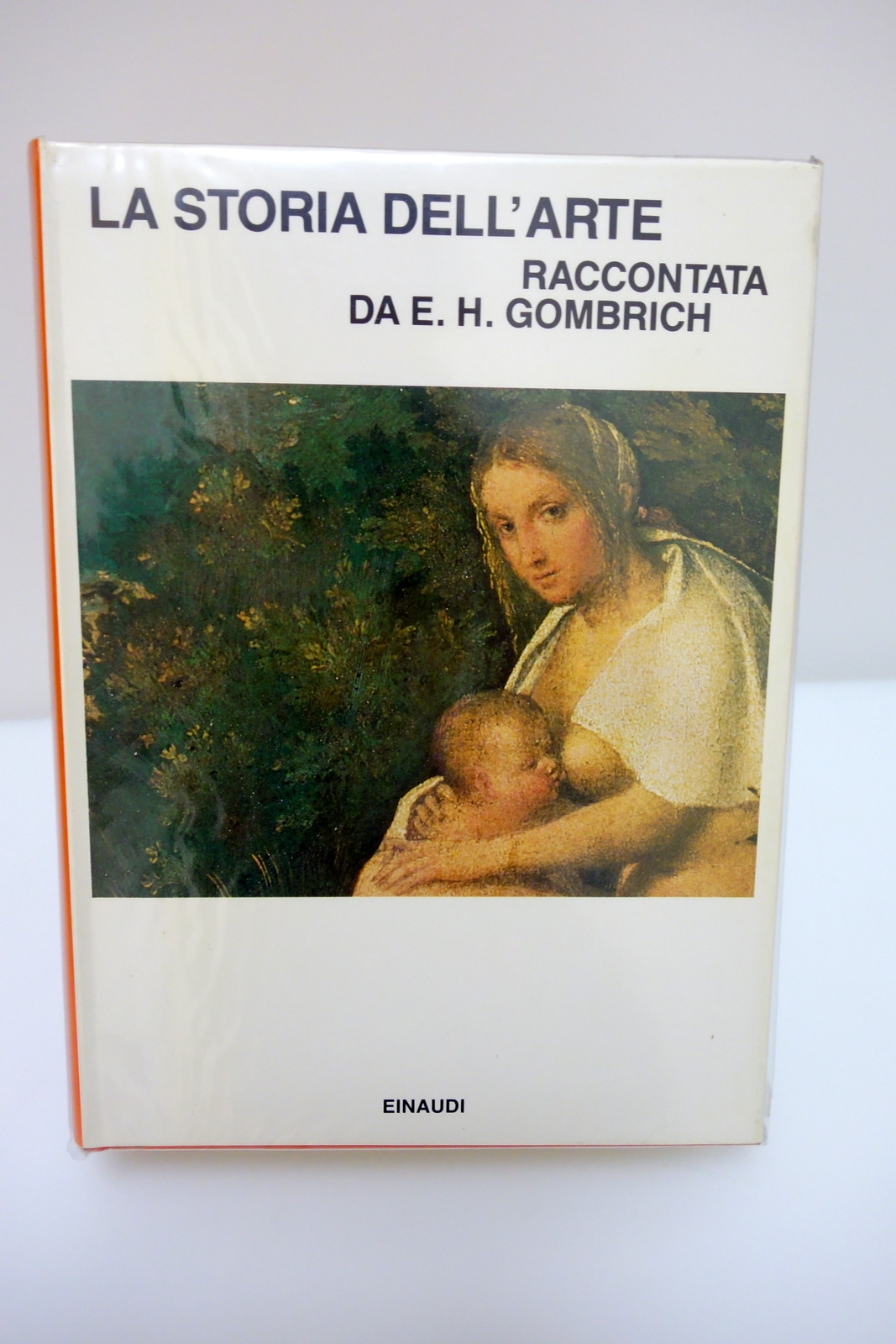 LA STORIA DELL'ARTE RACCONTATA DA E.H. GOMBRICH EINAUDI 1987