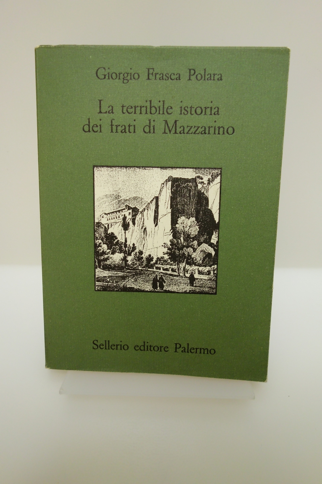 LA TERRIBILE ISTORIA DEI FRATI DI MAZZARINO FRASCA POLARA SELLERIO …