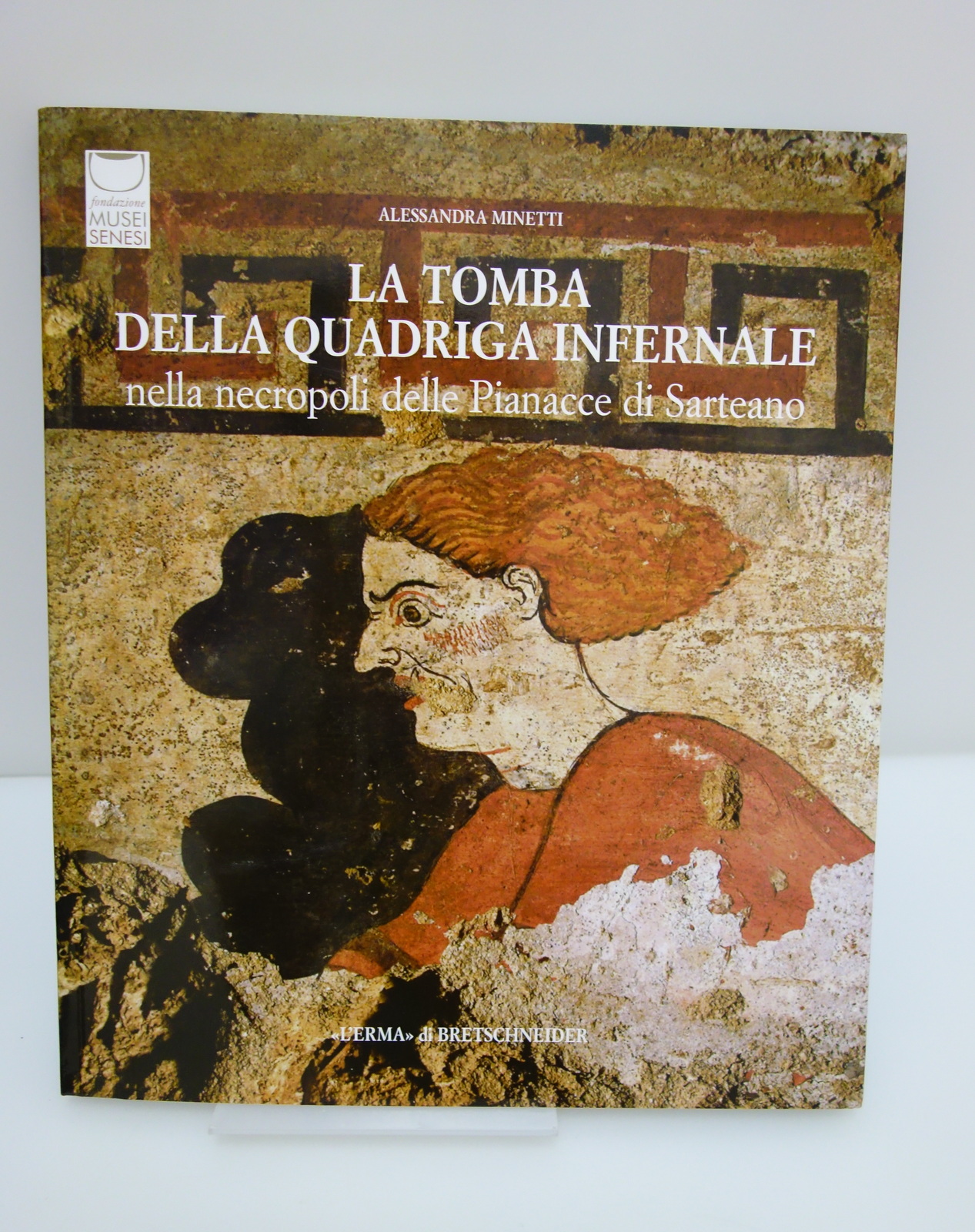 LA TOMBA DELLA QUADRIGA INFERNALE NECROPOLI DELLE PIANACCE SARTEANO MINETTI …