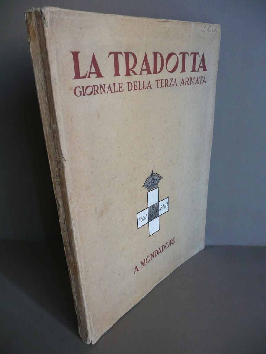 La Tradotta Giornale Terza Armata Mondadori 1933 Militaria Grande Guerra …
