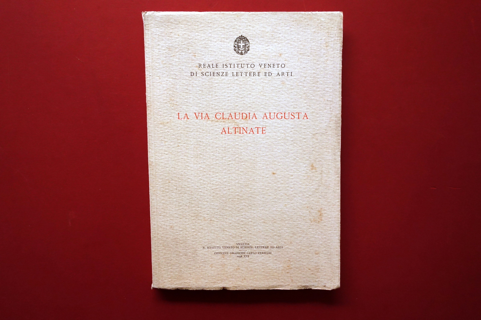 La Via Claudia Augusta Altinate Ferrari Venezia 1938 Autografo Tamaro …