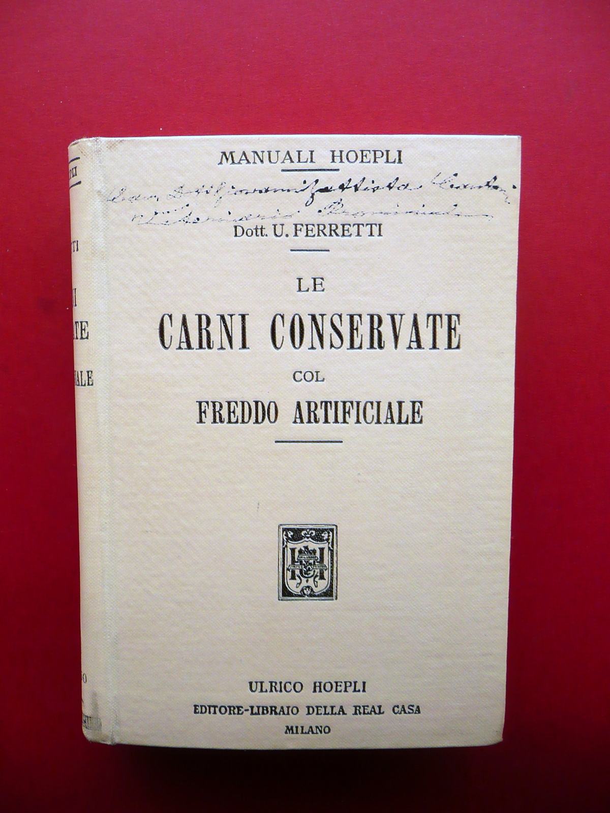 Le Carni Conservate col Freddo Artificiale Uberto Ferretti Hoepli Milano …