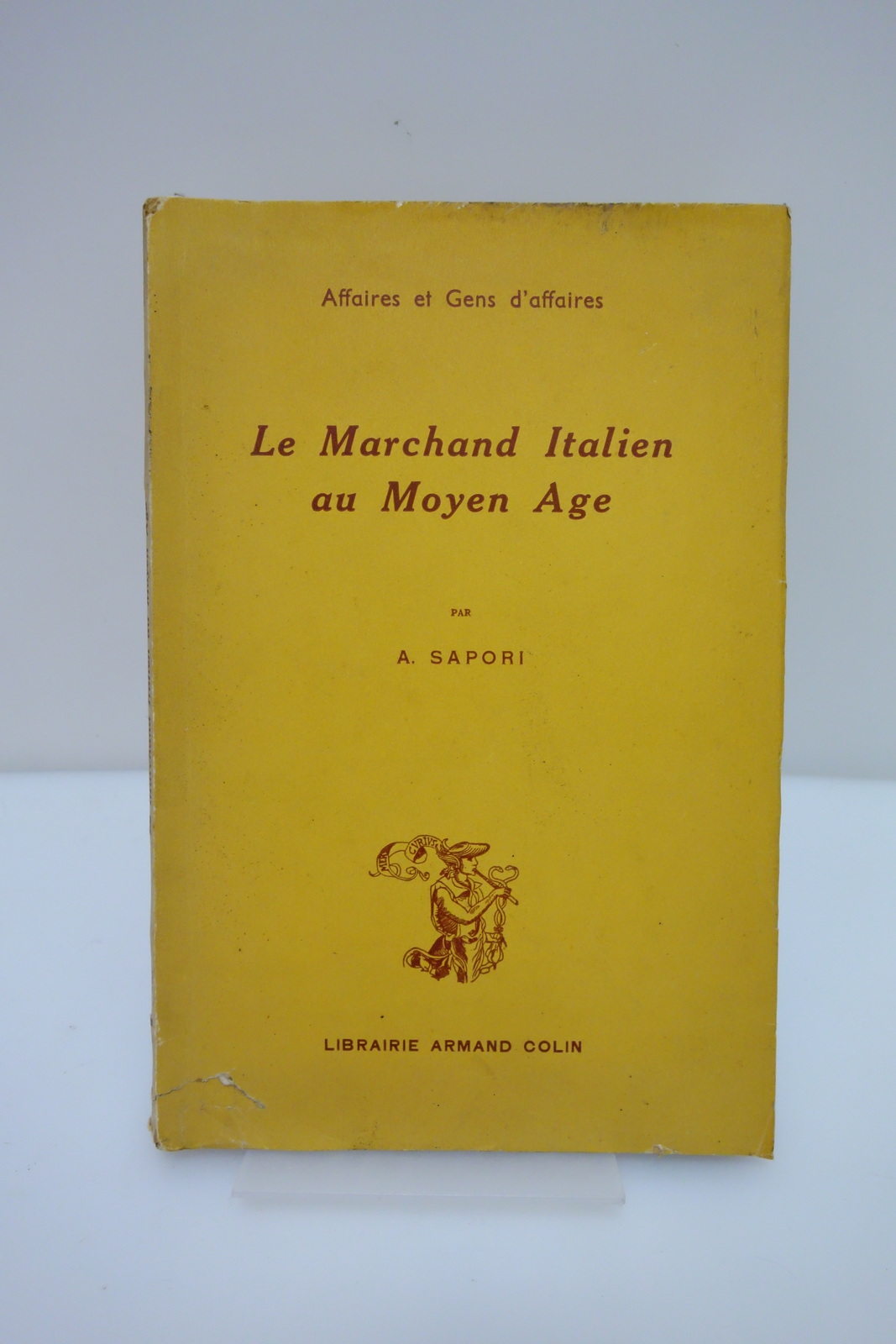 LE MARCHAND ITALIEN AU MOYEN AGE ARMANDO SAPORI LUCIEN FEBVRE …