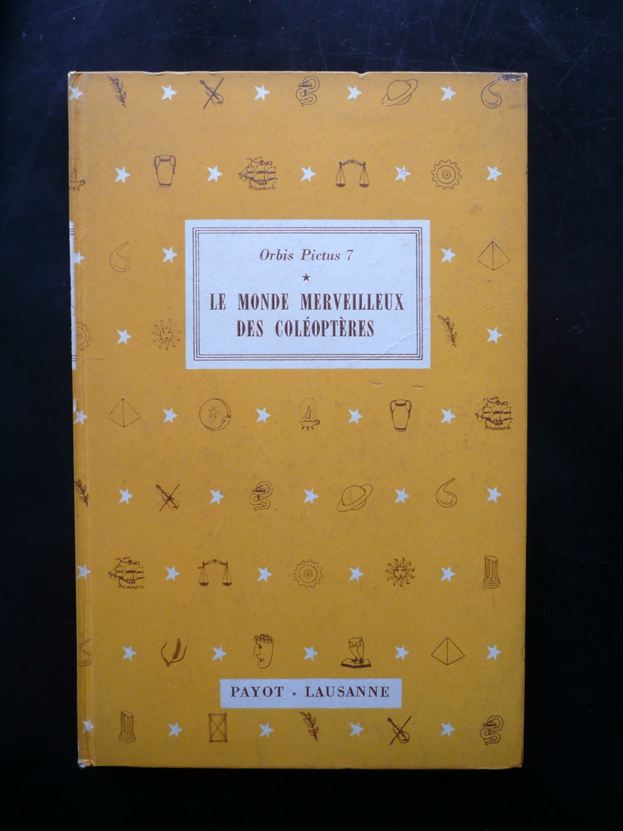 Le Monde Merveilleux des Coleopteres Payot Lausanne 1950 Coleotteri