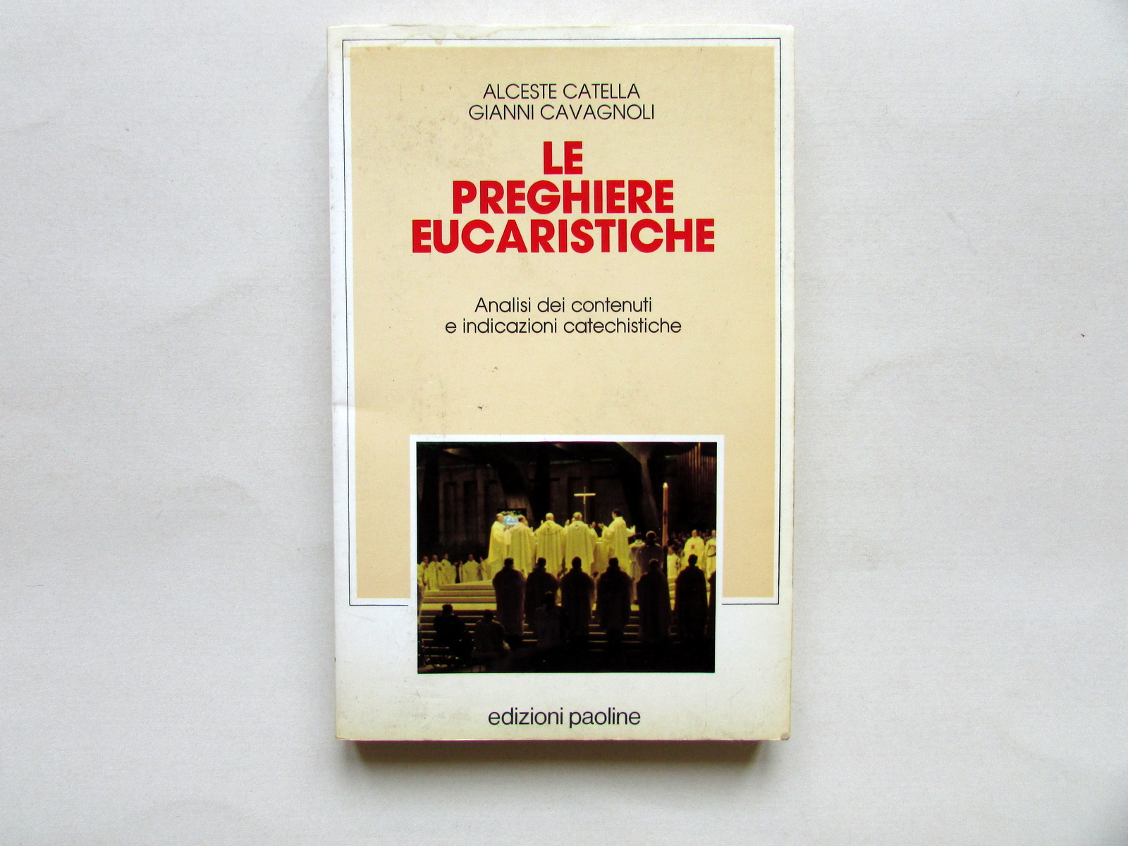 Le Preghiere Eucaristiche Analisi e Indicazioni Catechistiche Paoline 1989